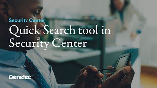 Quick Search tool in Security Center