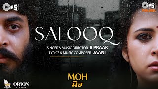 Salooq   MOH   B Praak   Jaani   Gitaj Bindrakhia Sargun Mehta   Jagdeep Sidhu   Tips Punjabi