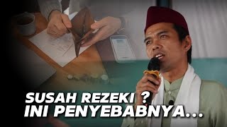 TERNYATA INI PENYEBAB SUSAH REZEKI | USTADZ ABDUL SOMAD