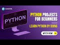 Python Projects For Beginners | Learn Python By Doing Projects  | Python For Data Science