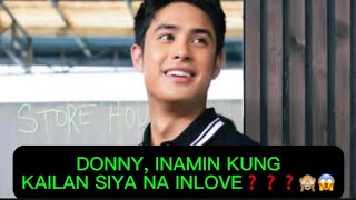 DONNY, INAMIN KUNG KAILAN SIYA NA INLOVE SA KANYA???🙈😱