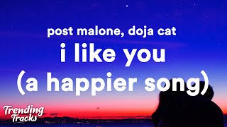 Post Malone - I Like You (A Happier Song) ft. Doja Cat (Clean - Lyrics)