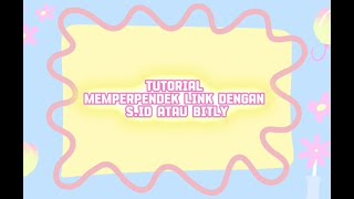 Tutorial Memperpendek Link dengan S.Id atau Bitly