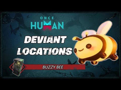 Buzzy Bee Deviant Location | Once Human Game Guide