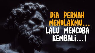 Mengapa Wanita yang Pernah Menolakmu Mencoba Kembali _ Stoisisme - Stoik