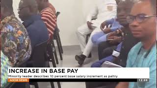 Minority leader describes 10 percent base salary increment as paltry - Premtobre Kasee (22-02-25)