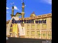 Akaid ki pahchan Sunni hanfi world