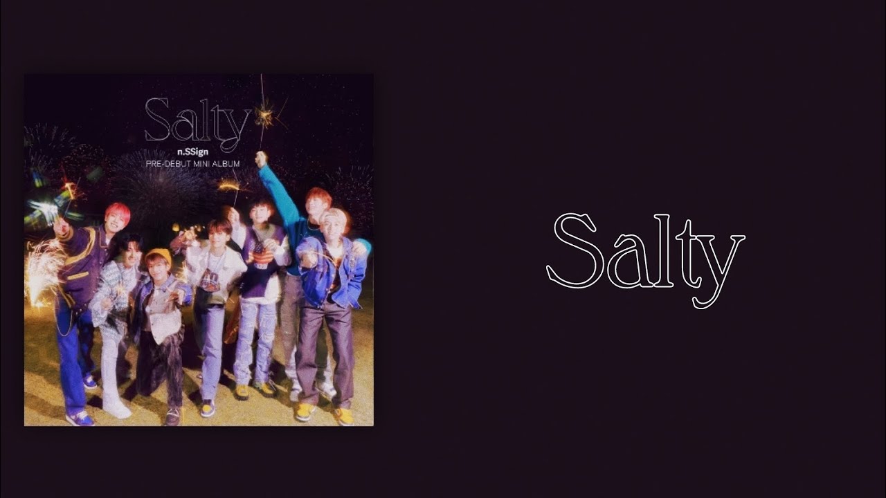 N.SSign (엔싸인) - Salty (Slow Version) - YouTube