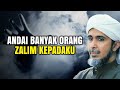 ANDAI BANYAK ORANG ZALIM KEPADAKU | Habib Ali Zaenal Abidin Al Hamid