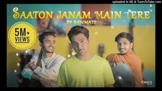 Saaton Janam Main Tere(Full Audio) - Sun Meri Shehzadi - Rawmats|Krishna Singh|Dev Banerjee