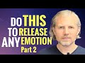 The Letting Go Technique by David Hawkins Made Simple Part 2 - Emotional Needs (MUST TRY)