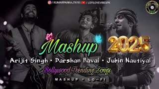 🔥Non-Stop Love Mashup 2025 | Arijit Singh, Darshan Raval, Jubin Nautiyal & More | Ultimate Jukebox💖🎶