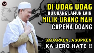 KONSEP SUPAYA SADAR KANA MILIK RIZKI URANG | ABUYA UCI TURTUSI