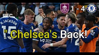 Chelsea smash Burnley as winning run continues! | Burnley 1- 4 Chelsea