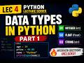 LEC 4 Data Types Part 1 ----- Python
