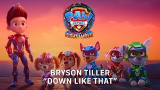 Paw Patrol The Mighty Movie | Bryson Tiller - Down Like That | Paramount Picture