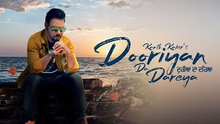 Kanth Kaler | Dooriyan Da Dareya | Full hd Punjabi song