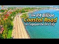 The Php 4 Billion Cagayan De Oro Coastal Road // The Northern Mindanao Coastal Highway