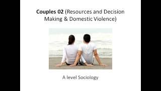 02 Couples (Resources and Decision Making & Domestic Violence)
