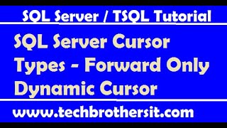 SQL Server Cursor Types - Forward Only Dynamic Cursor | SQL Server Tutorial