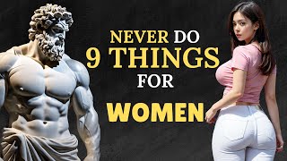 9 Things Smart Men Should Not Do with Women by Stoicism | Stoicism