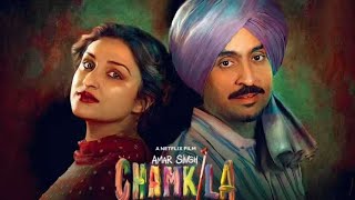 Amar Singh Chamkila Full Movie | New Punjabi Movie | Latest Punjabi Movie 2024