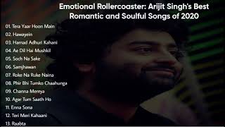 Emotional Rollercoaster Arijit Singh's Best Romantic and Soulful Songs of 2020 vol. 2