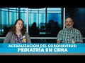 Actualización del Coronavirus: Pediatría en CBHA