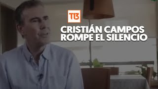 Cristián Campos habla por primera vez tras acusación por abuso sexual