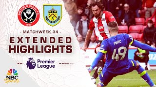 Sheffield United v. Burnley | PREMIER LEAGUE HIGHLIGHTS | 4/20/2024 | NBC Sports