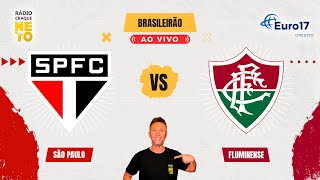 São Paulo x Fluminense | AO VIVO | Campeonato Brasileiro 2024 | Rádio Craque Neto