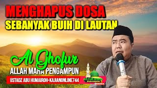 ALLAH MAHA PENGAMPUN MENGHAPUS DOSA SEBANYAK BUIH DI LAUTAN/UST ABU HUMAIROH @KajianOnline744