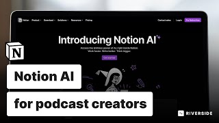 How to Use Notion AI for Podcasting: Streamline Your Workflow