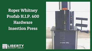 Roper Whitney Profab H.I.P. 600 Hardware Insertion Press - Liberty#43306