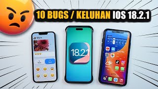 10 Keluhan Bug iOS 18.2.1 🥵 yang harus kamu ketahui!