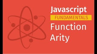 Javascript Fundamentals: Function Arity | Javascript Tutorial for Beginners Full