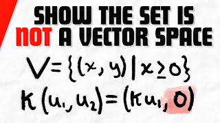Show a Set is Not a Vector Space with the Indicated Operations | Linear Algebra Exercises