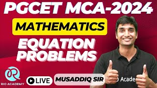 PGCET MCA-2024 | Mathematics | Equation Problem