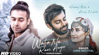 Wafa Na Raas Aayee Tujhe O Harjai Jubin Nautiyal Full Video Song | Himansh Kohli New Hindi Song 2022
