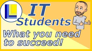 Information Technology Students | What you need to succeed?