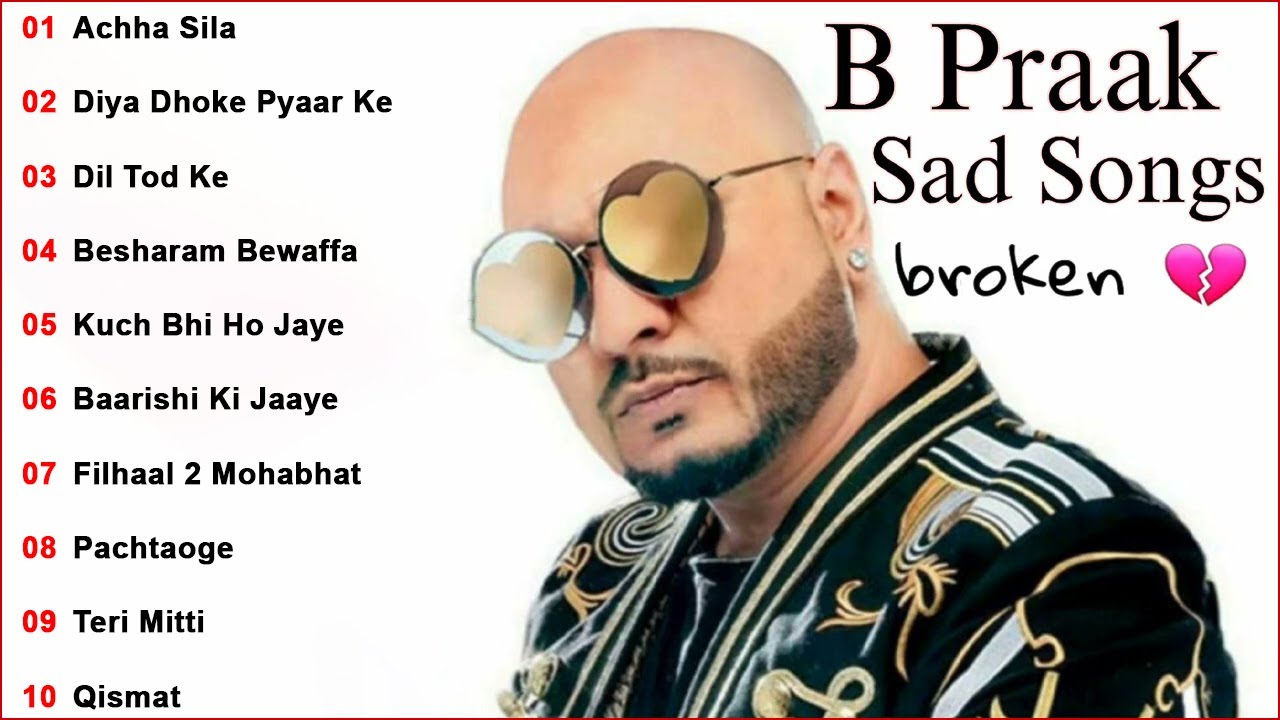 B Praak - B Praak All New Songs 2021 - B Praak Best Bollywood Songs ...