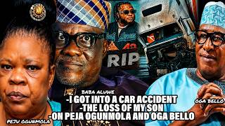 FROM A CAR ACCIDENT TO LOSING MY SON-THE UNTOLD STORY OF PAPPY LUWE TALK PEJU OGUNMOLA AND OGA BELLO