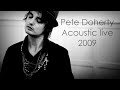 Pete Doherty - Acoustic live 2009