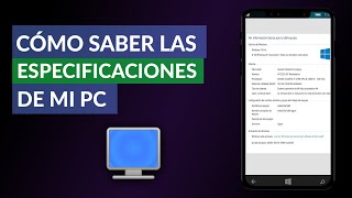 Cómo Saber las CARACTERÍSTICAS o ESPECIFICACIONES de mi PC