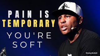 Eric Thomas | Pain is temporary, you're SOFT | Powerful motivational speech