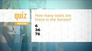 Quiz - How many seats are there in the Senate?