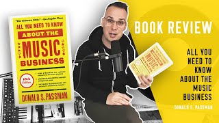 Book Review: All You Need to Know About the Music Business - Donald S. Passman (2023)