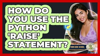 How Do You Use The Python 'raise' Statement? - Python Code School