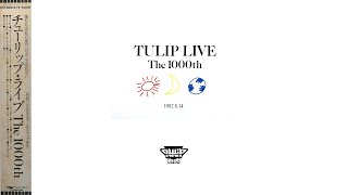 TULIP　夢中さ君に　LIVE The 1000th　2B-2