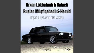 Rəşad Vüqar Aydın Olan Vaxtları (feat. Ruslan Müşfiqabadlı, Balaeli, Həmid...